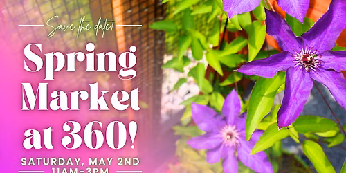 360 Annual Spring Market! 