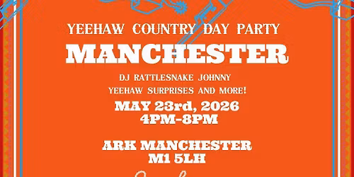 YEEHAW! COUNTRY DAY PARTY. MANCHESTER\ud83d\udea8NOW ON SALE.
