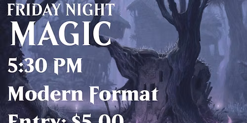Friday Night Magic - Modern Format