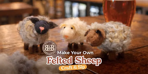 Needle Felted Sheep at Brews & Barrels - Montgomery County, MD