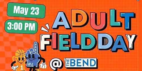 Adult Field Day at The Bend May