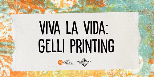 Viva la Vida: Gelli Printing