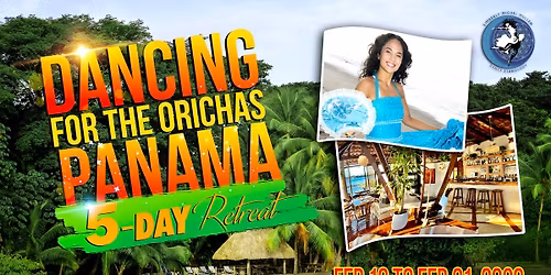 February 2026 Dancing For The Orichas Retreat PANAMA