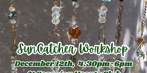 Holiday SunCatcher Workshop at SCORPION HEARTS CLUB