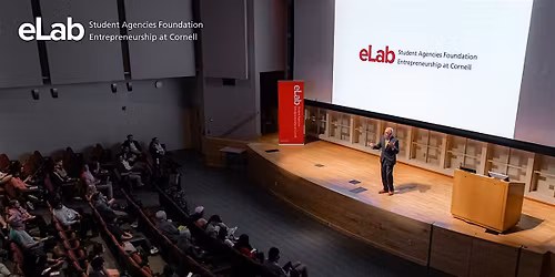 Cornell Entrepreneurship Showcase: Student Pitches & Venture Panel