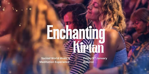 Enchanting Kirtan: Sacred World Music & Meditation Experience - Ballarat