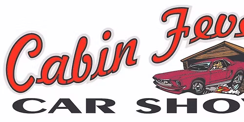 Cabin Fever Car Show