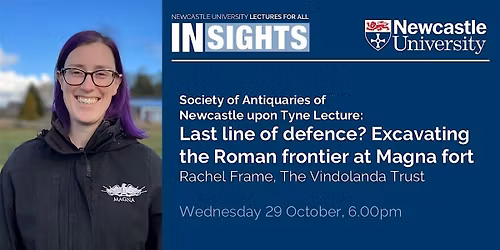 Excavating the Roman frontier at Magna fort by Rachel Frame