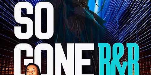 So Gone Thursdays\/  A Night of R&B and Hip Hop music with a Live DJ