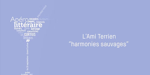 Ap\u00e9ro litt\u00e9raire : L'Ami Terrien pour son recueil "harmonies sauvages"