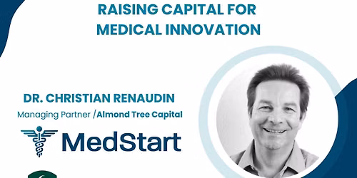 Raising Capital for Medical Innovation presented by Dr. Christian Renaudin