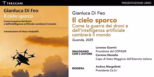 Il cielo sporco. Come la guerra dei droni e dell'IA cambier\u00e0 il mondo