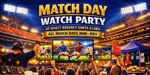 Match Day Watch Party at Hyatt Regency Santa Clara