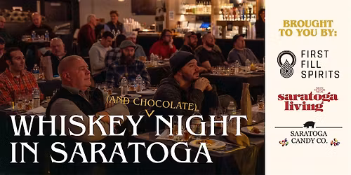 Whiskey (and Chocolate!) Night in Saratoga