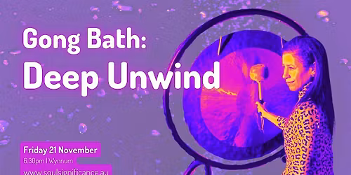 Gong Bath - Deep Unwind