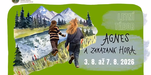 LETN\u00cd T\u00c1BOR \u2013 Agnes a Zak\u00e1zan\u00e1 hora