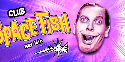 Club Space Fish Nite!