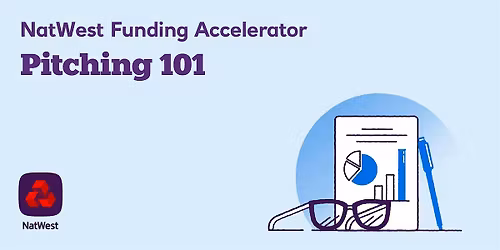 NatWest Funding Accelerator: Pitching 101