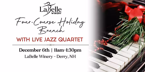 Four-Course Holiday Brunch with Live Jazz Quartet (LaBelle Winery- Derry, NH)