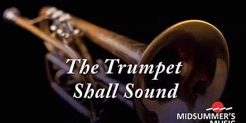 Midsummer's Music | The Trumpet Shall Sound at Kress Pavilion, Egg Harbor