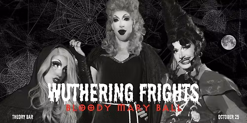 Wuthering Frights: Bloody Mary Ball