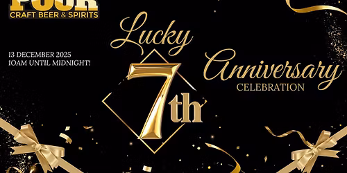 Pour's Lucky 7th Anniversary Celebration!