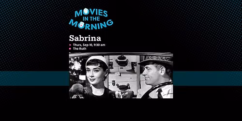 Movies in the Morning: Sabrina