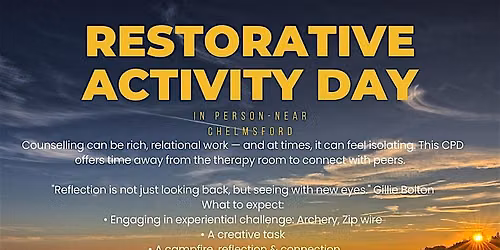 In person. Restorative Activity Day for Counsellors and Psychotherapists UK