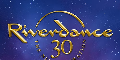 Riverdance 30 - The New Generation