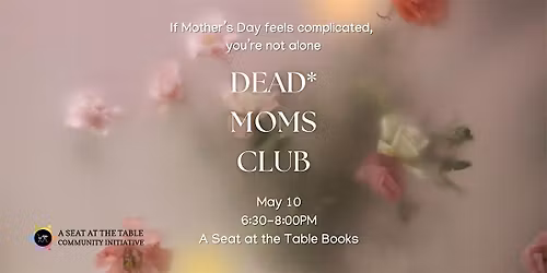 Dead Moms Club: a supportive Mother's Day gathering