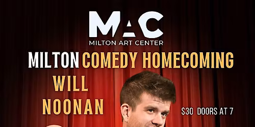 Milton Comedy Homecoming with Will Noonan