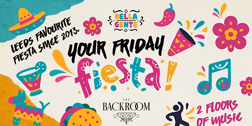 (Backroom Re-Opening)\ud83d\udc83 Leeds' Friday Fiesta x Bella Gente :: Reggaeton vs RnB & Hip Hop @ The Backroom