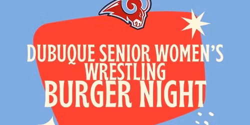 Dubuque Seniors women\u2019s wrestling burger \ud83c\udf54 night