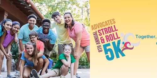 Advocates' 8th Annual Stroll & Roll 5K Run | Walk