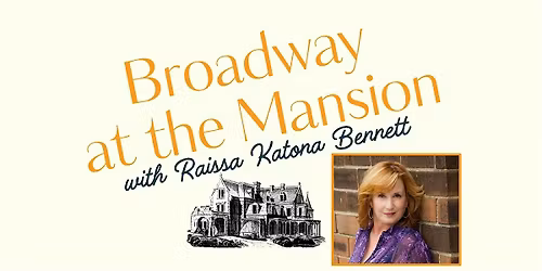 Broadway at the Mansion