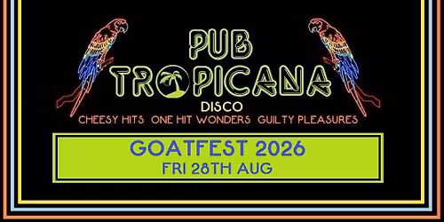 Pub Tropicana at GoatFest 2026