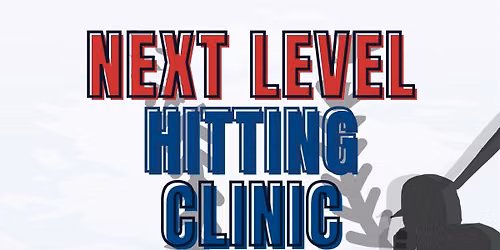 Hitting Clinic: Next Level
