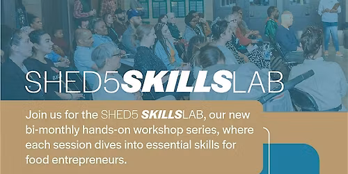 Shed 5 SkillsLab: Hosting a Successful Pop-Up