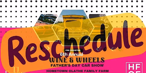 UPDATED: 6th Annual "Wine & Wheels" Fathers Day Auto Show | July 5th 2026