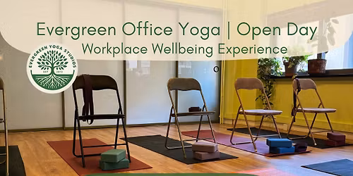 Evergreen Office Yoga | Open Day \u2013 Workplace Wellbeing Experience