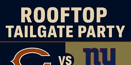 Rooftop Tailgate Party: Bears vs. Giants