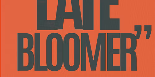 LATE BLOOMER LISTENING PARTY