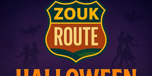 ZOUK ROUTE - HALLOWEEN CELEBRATIONS EDITION