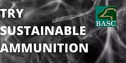 Try Sustainable Ammunition- Bedfordshire