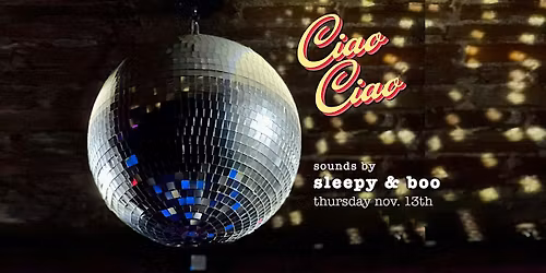 Sleepy & Boo - open-to-close at Ciao Ciao