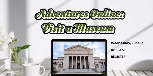 Adventures Online: Visit a Museum