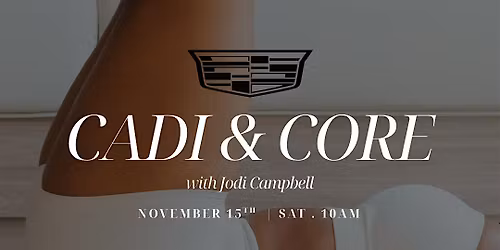 Cadi & Core (NOV 15th)