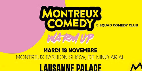 Montreux Comedy x Squad Comedy Club - Warm up Gala Nino Arial