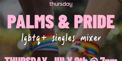 Palms & Pride | An LGBTQ+ Singles Mixer
