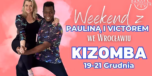 Weekend z Paulin\u0105 i Victorem- KIZOMBA (Fusion)